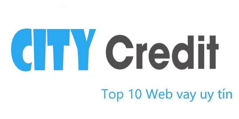 CityCredit là gì? Vay tiền tại H5 CityCredit có an toàn không?